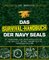 Das Survival-Handbuch der Navy SEALs