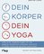 Dein Körper – dein Yoga