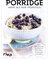 Porridge – mehr als nur Frühstück