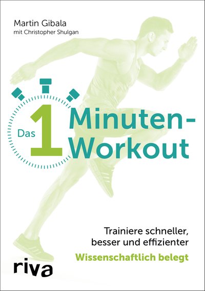Das 1-Minuten-Workout - Trainiere schneller, besser und effizienter – wissenschaftlich belegt