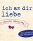 Was ich an dir liebe – Zu unserem Jahrestag