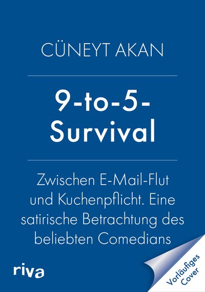 9-to-5-Survival - Zwischen E-Mail-Flut und Kuchenpflicht. Eine satirische Betrachtung des beliebten Comedians