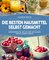 Die besten Hausmittel selbst gemacht