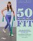 50 and Fit