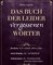 Das Buch der leider vergessenen Wörter