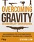 Overcoming Gravity - Schwerkraft überwinden