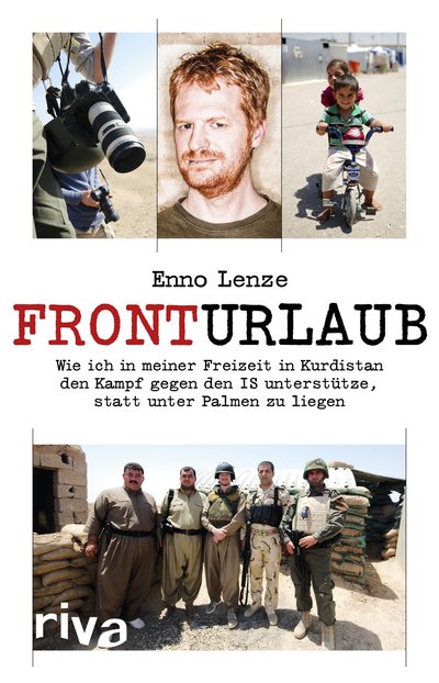 Fronturlaub - Wie ich in meiner Freizeit in Kurdistan den Kampf gegen den IS unterstütze, statt unter Palmen zu liegen