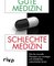 Gute Medizin, schlechte Medizin
