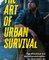 The Art of Urban Survival