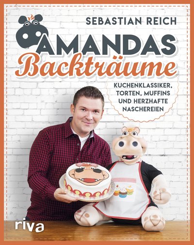 Amandas Backträume - Kuchenklassiker, Torten, Muffins und herzhafte Naschereien