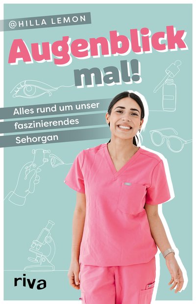 Augenblick mal! - Alles rund um unser faszinierendes Sehorgan