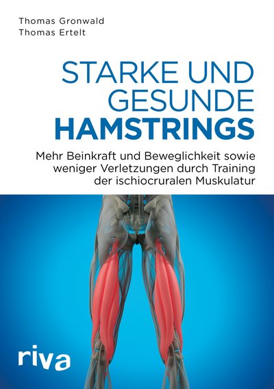 Starke und gesunde Hamstrings - Mehr Kraft, Beweglichkeit und weniger Verletzungen durch Training der ischiocruralen Muskulatur
