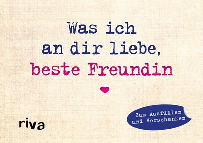 Was ich an dir liebe, beste Freundin – Miniversion - Zum Ausfüllen und Verschenken