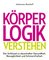 Körperlogik verstehen