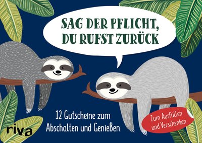 Sag der Pflicht, du rufst zurück - 12 Gutscheine zum Abschalten und Genießen