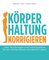 Körperhaltung korrigieren