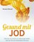 Gesund mit Jod