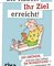 Sie haben Ihr Ziel erreicht