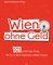 Wien ohne Geld