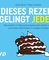 Dieses Rezept gelingt jedem!