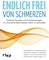Endlich frei von Schmerzen