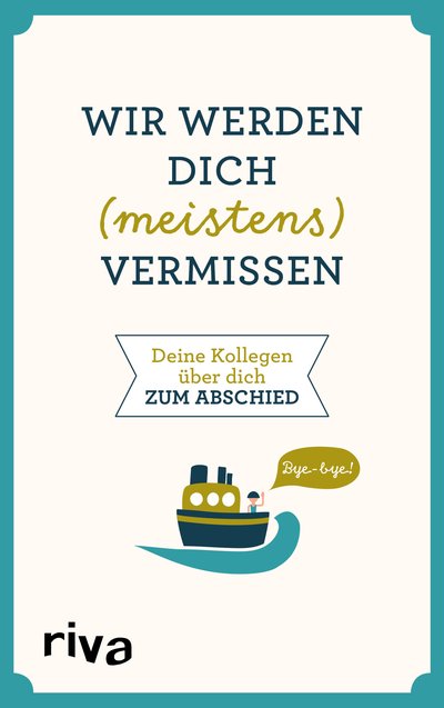 Wir werden dich (meistens) vermissen - Deine Kollegen über dich zum Abschied