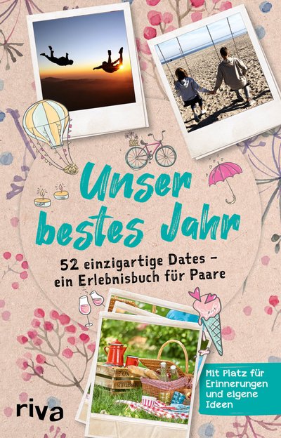 Unser bestes Jahr - 52 einzigartige Dates – ein Erlebnisbuch für Paare