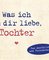 Was ich an dir liebe, Tochter – Miniversion
