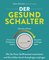 Der Gesundschalter
