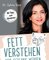 Fett verstehen und schlank werden