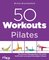50 Workouts – Pilates
