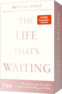 The Life That’s Waiting – 55 Impulse, die dir dabei helfen, deinen Weg zu finden
