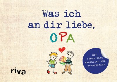 Was ich an dir liebe, Opa – Version für Kinder - Mit einem Kind ausfüllen und verschenken