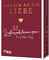 Was ich an dir liebe – 55 Liebeserklärungen für jeden Tag