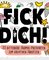 FICK DICH! – 20 bitterböse Ausmal-Postkarten zum kreativen Abkotzen