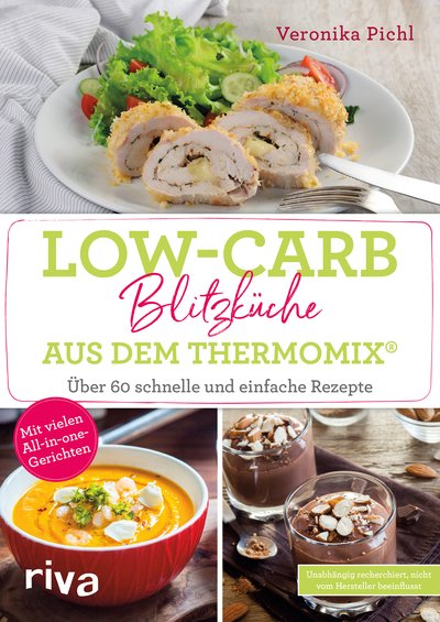 Low-Carb-Blitzküche aus dem Thermomix® - Über 60 schnelle und einfache Rezepte. Mit vielen All-in-one-Gerichten