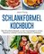 Schlankformel-Kochbuch