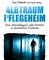 Albtraum Pflegeheim