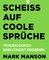 Scheiß auf coole Sprüche