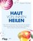 Haut von innen heilen
