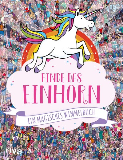 Finde das Einhorn - Ein magisches Wimmelbuch