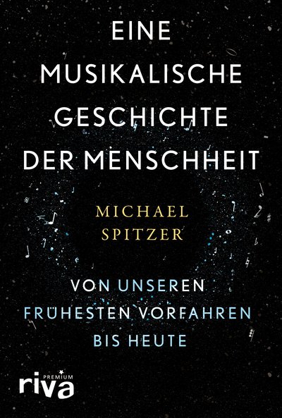 Eine musikalische Geschichte der Menschheit - Von unseren frühesten Vorfahren bis heute