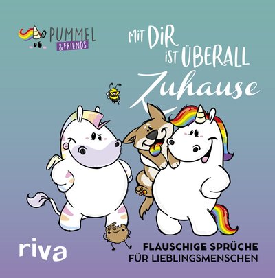Mit dir ist überall Zuhause - Flauschige Sprüche für Lieblingsmenschen