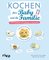 Kochen fürs Baby und die Familie