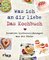 Was ich an dir liebe – Das Kochbuch