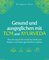 Gesund und ausgeglichen mit TCM und Ayurveda
