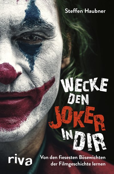 Wecke den Joker in dir - Von den fiesesten Bösewichten der Filmgeschichte lernen