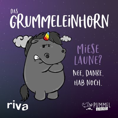 Das Grummeleinhorn - Miese Laune? Nee, danke. Hab noch.