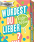 Würdest du lieber ...? – Die Kinderedition