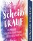 Scheiß drauf – 55 Impulse für mehr Power und Selbstbestimmtheit